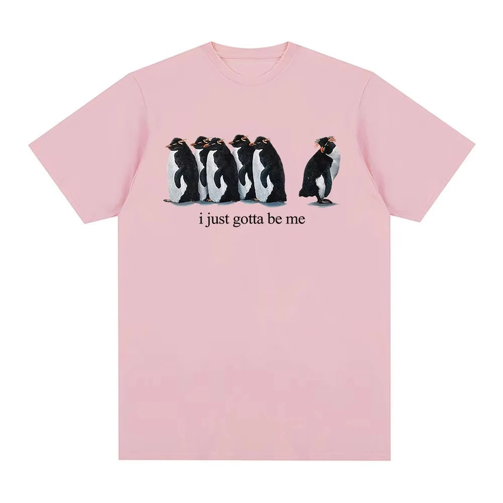 PENGUIN KING | Official "I Gotta Be Me" T-Shirt