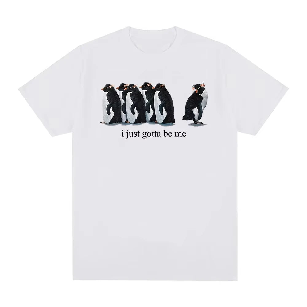 PENGUIN KING | Official "I Gotta Be Me" T-Shirt